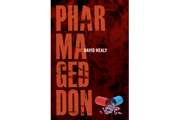TOXIC PSYCHIATRY - Pharmageddon Book By Dr. David Healy