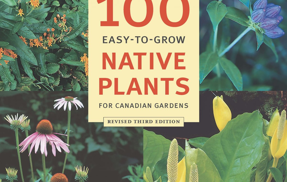 Featured Book: 100 Easy-to-Grow Native Plants for Canadian Gardens ...