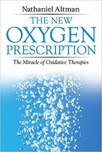 Oxygen Prescription: The Miracle of Oxidative Therapies